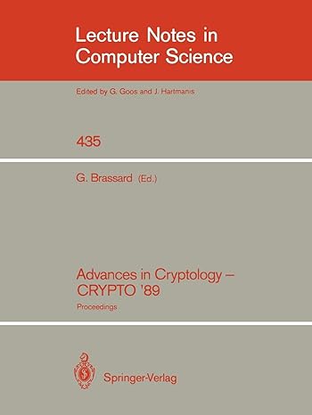 advances in cryptology crypto 89 proceedings 1st edition gilles brassard 0387973176, 978-0387973173