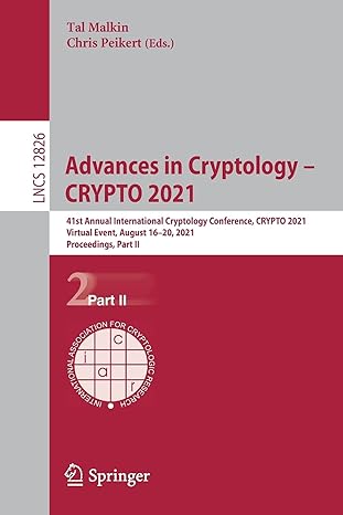 advances in cryptology crypto 2021 41st annual international cryptology conference crypto 2021 virtual event