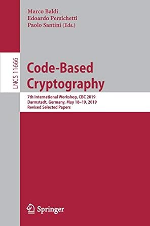 Code Based Cryptography 7th International Workshop Cbc 2019 Darmstadt Germany May 18 19 2019 Revised Selected Papers
