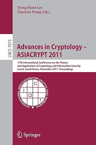 advances in cryptology asiacrypt 2011 17th international conference on the theory and application of