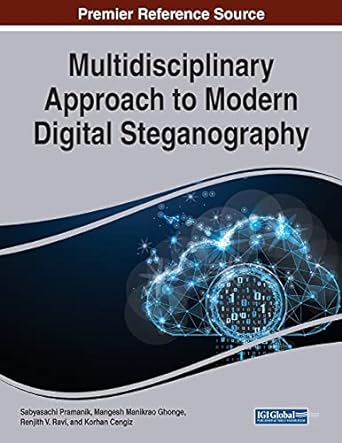 multidisciplinary approach to modern digital steganography 1st edition sabyasachi pramanik ,mangesh manikrao