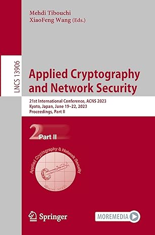 Applied Cryptography And Network Security 21st International Conference ACNS 2023 Kyoto Japan June 19 22 2023 Proceedings Part II