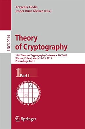 theory of cryptography 12th international conference tcc 2015 warsaw poland march 23 25 2015 proceedings part