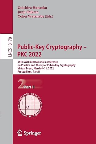 public key cryptography pkc 2022 25th iacr international conference on practice and theory of public key