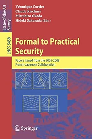 formal to practical security papers issued from the 2005 2008 french japanese collaboration 2009 edition