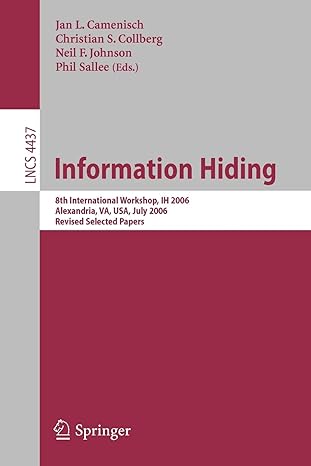 information hiding 8th international workshop ih 2006 alexandria va usa july 2006 revised selected papers