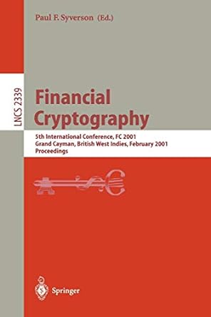 financial cryptography 5th international conference fc 2001 grand cayman british west indies february 2001