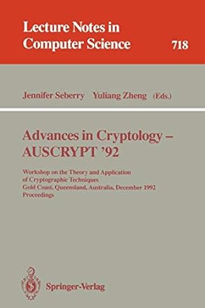718 advances in cryptology auscrypt 92 workshop on the theory and application of cryptographic techniques