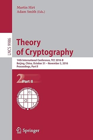 theory of cryptography 1 international conference tcc 20 b beijing china october 31 november 3 20 proceedings