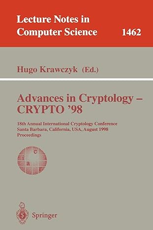 advances in cryptology crypto 98 18th annual international cryptology conference santa barbara california usa