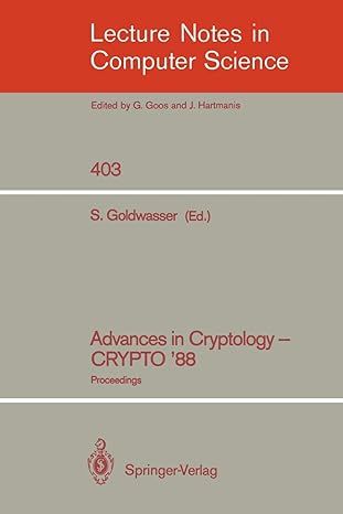 advances in cryptology crypto 88 proceedings 1st edition shafi goldwasser 0387971963, 978-0387971964