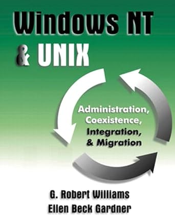windows nt and unix administration coexistence integration and migration 1st edition g robert williams ,ellen