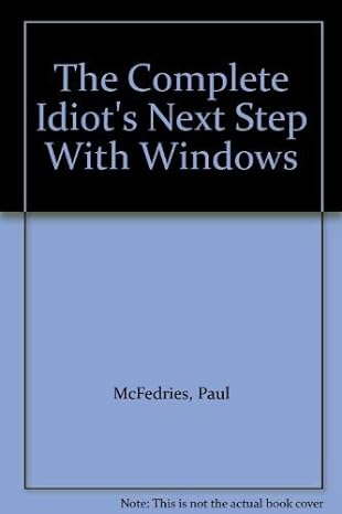 the complete idiots next step with windows 1st edition paul mcfedries 1567615252, 978-1567615258