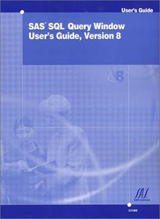 sas sql query window users guide version 8 1st edition sas institute 158025554x, 978-1580255547