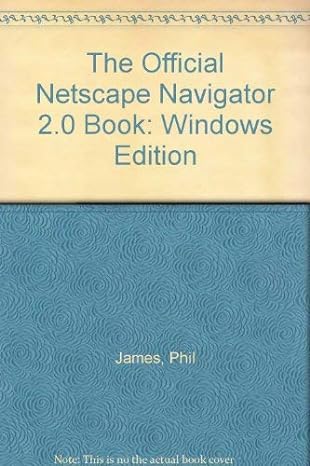 the official netscape navigator 2 0 book windows 1st edition phil james 1566043484, 978-1566043489