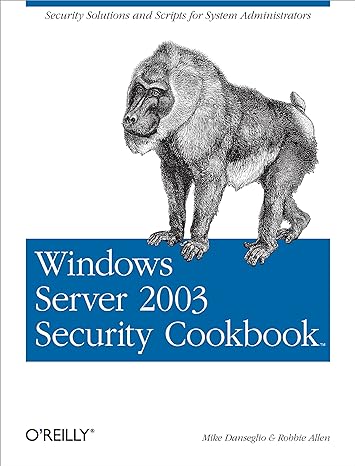 windows server 2003 security cookbook 1st edition mike danseglio ,robbie allen 0596007531, 978-0596007539