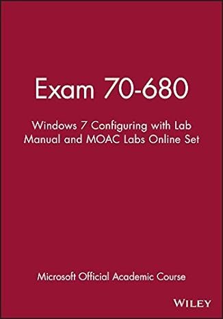 exam 70 680 windows 7 configuration with lab manual moac labs online and wileyplus set 1st edition microsoft