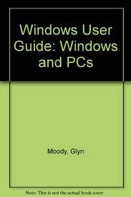 windows user guide windows and pcs 1st edition glyn moody 0750609567, 978-0750609562