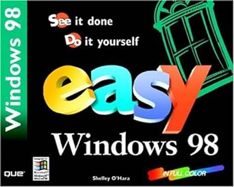 easy windows 98 1st edition shelley o'hara 0789714841, 978-0789714848