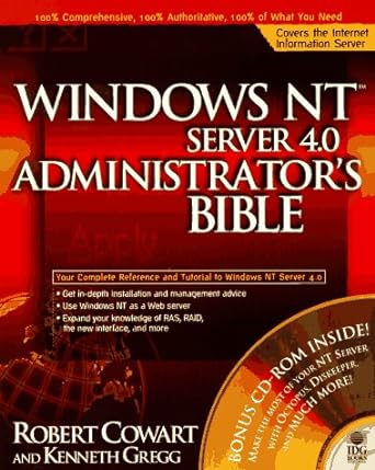 windows nt server 4 0 administrators bible 1st edition robert cowart ,kenneth gregg 0764580094, 978-0764580093
