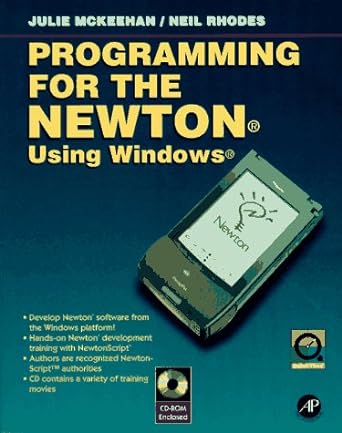 programming for the newton using windows 1st edition julie mckeehan ,neil rhodes 0124848303, 978-0124848306