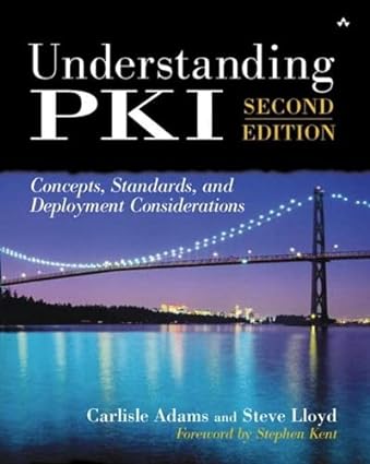 understanding pki concepts standards and deployment considerations 2nd edition carlisle adams ,steve lloyd