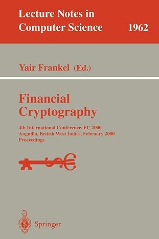 financial cryptography 4th international conference fc 2000 anguilla british west indies february 2000