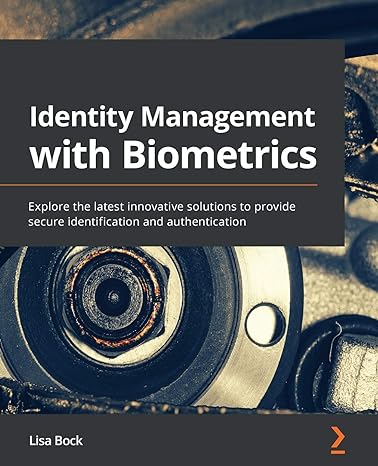 identity management with biometrics explore the latest innovative solutions to provide secure identification