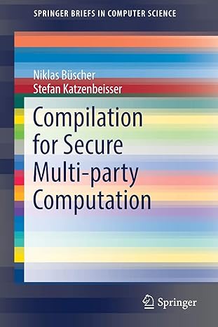 compilation for secure multi party computation 1st edition niklas buscher ,stefan katzenbeisser 3319675214,