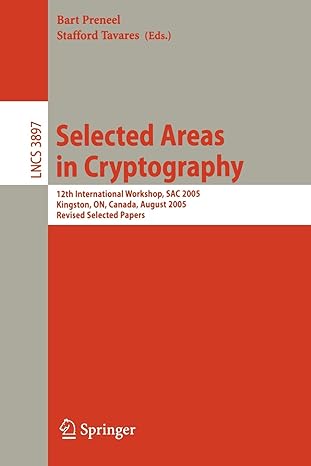 selected areas in cryptography 12th international workshop sac 2005 kingston on canada august 2005 revised