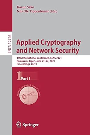 applied cryptography and network security 19th international conference acns 2021 kamakura japan june 21 24