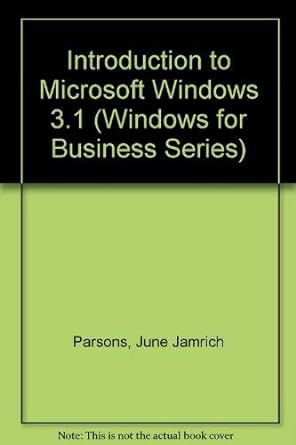an introduction to microsoft windows 3.1 1st edition june jamrich parsons 1565270932, 978-1565270930
