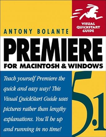 premiere for macintosh and windows 5.1 1st edition antony bolante 0201354756, 978-0201354751