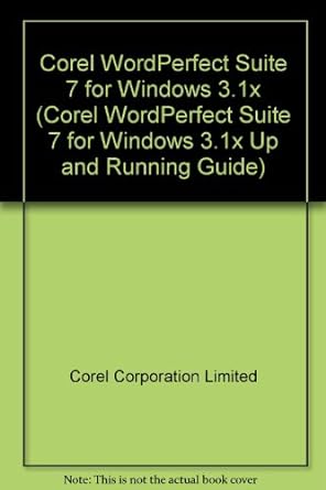 corel wordperfect suite 7 for windows 3 1x 1st edition corel corporation limited 3516305282, 978-3516305289