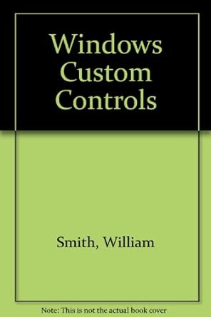 windows custom controls 1st edition william smith ,robert ward 0879304529, 978-0879304522