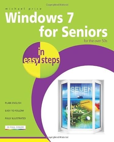windows 7 for seniors in easy steps 1st edition michael price 1840783869, 978-1840783865