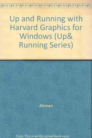 up and running with harvard graphics for windows 1st edition rebecca bridges altman 0782110312, 978-0782110319