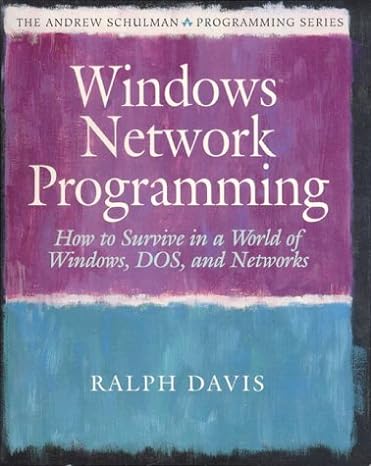 windows network programming how to survive in a world of windows dos and networks 1st edition ralph davis