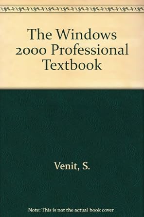the windows 2000 professional textbook 1st edition stewart venit 1576760502, 978-1576760505