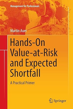 hands on value at risk and expected shortfall a practical primer 1st edition martin auer 3319891707,