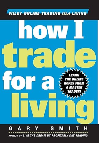 how i trade for a living 1st edition gary smith 0471355143, 978-0471355144