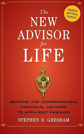 the new advisor for life 1st edition stephen d. gresham 1118062884, 978-1118062883