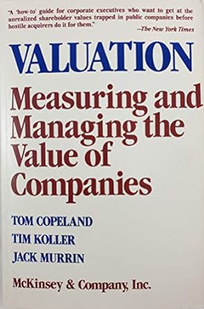 valuation measuring and managing the value of companies 1st edition tom copeland ,tim koller ,jack murrin