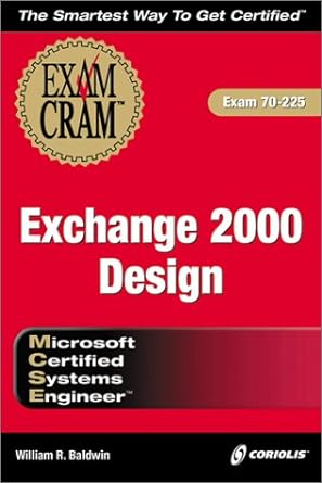 exchange 2000 design microsoft certified systems engineer 1st edition william r baldwin ,william baldwin