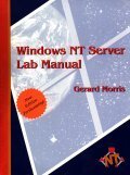 windows nt server lab manual 1st edition gerard morris 1576760472, 978-1576760475