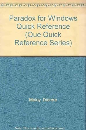 paradox for windows quick reference 1st edition dierdre maloy 0880229470, 978-0880229470