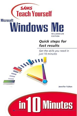 sams teach yourself microsoft windows me quick step in fast result in 10 minutes 1st edition jennifer fulton