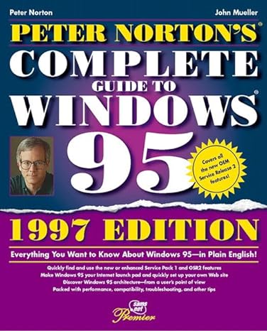 peter nortons complete guide to windows 95 1997th edition peter norton ,john mueller 0672310406,