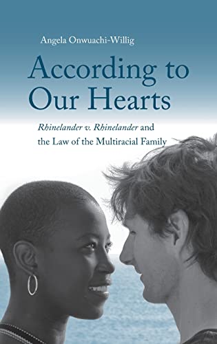 according to our hearts rhinelander v rhinelander and the law of the multiracial family 1st edition angela