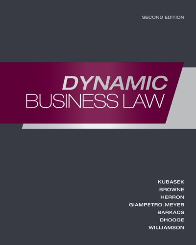 dynamic business law 2nd edition nancy kubasek , m neil browne , andrea giampetro meyer , linda barkacs , dan